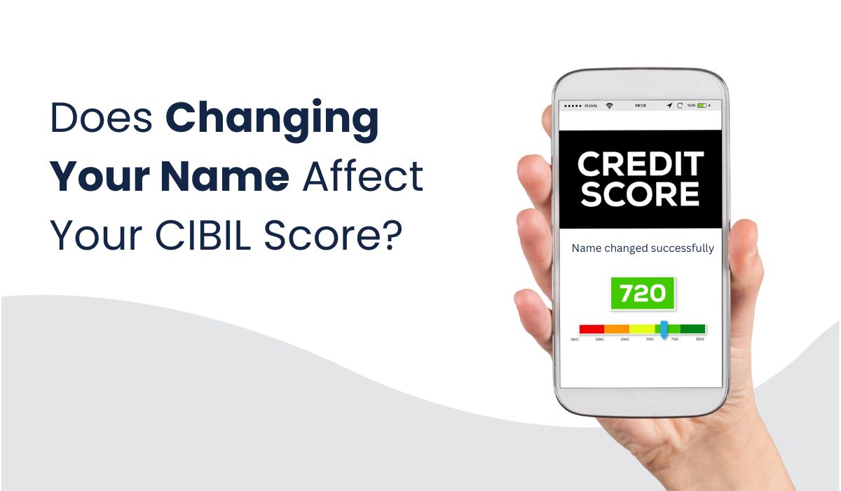 name affect your cibil score