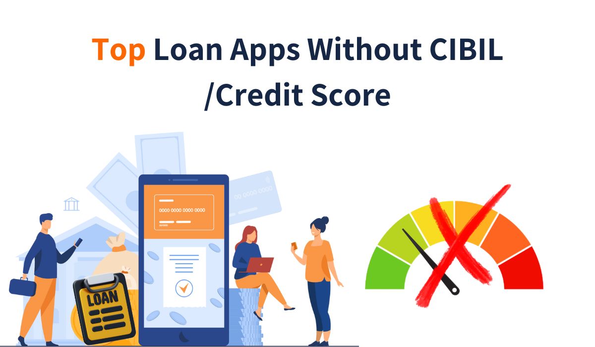 loan apps without cibil score